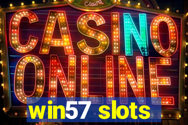 win57 slots